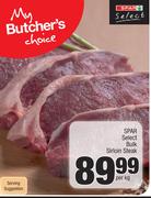 Spar Select Bulk Sirloin Steak-Per Kg
