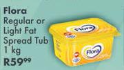 Flora Regular Or Light Fat Spread Tub-1Kg