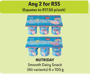Nutriday Smooth Dairy Snack (All Variants)-For Any 2 x 6 x 100g