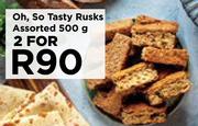 Oh, So Tasty Rusks Assorted-For 2 x 500g