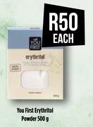 You First Erythritol Powder-500g Each