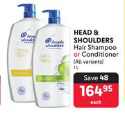 Head & Sholders Hair Shampoo Or Conditioner (All Variants)-1L Each