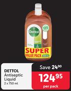 Dettol Antiseptic Liquid-2 x 750ml