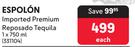 Espolon Imported Premium Reposado Tequila-750ml Each