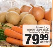 Potatoes 3Kg, Freshline Onions 3Kg & Freshline Carrots 3Kg Combo-Per Combo