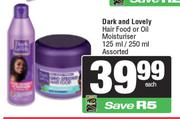 Dark & Lovely Hair Food Or Oil Moisturiser Assorted-125ml/250ml