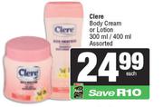 Clere Body Cream Or Lotion-300ml/400ml