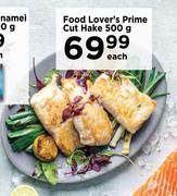 Food Lover's Prime Cut Hake-500g Each