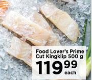 Food Lover's Prime Cut Kingklip-500g Each