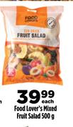 Food Lover's Mixed Fruit Salad-500g Each