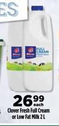 Clover Fresh Full Cream Or Low Fat Milk-2Ltr Each