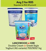 Lancewood Or Kiri Double Cream or Greek Style Yoghurt(All Variants)-For Any 2 x 700/900/1kg