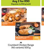 M Crumbed Chicken Range (All Variants)-For Any 2 x 500g