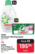 Ariel Automatic Washing Liquid 3Ltr Or 3-In-1 Pods Or Power Capsules(All Variants) 30's Pack-Each