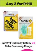 Safety First Baby Safety Or Baby Grooming Range-For Any 2
