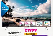 Skyworth 86"(218cm) UHD GOOGLE TV 86SUE9550