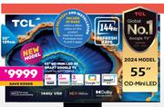 TCL 55"(139cm) QD-Mini LED 4k Smart Google TV