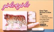 Girls 4 Girls Easy Tiger Bronze & Glow Set-Per Set