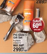 Gillette Pro Glide 5 Gift Set 4 Piece-Per Set