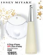 Issey Miyake A Drop d'Issey Or L'Eau d'Issey Assorted Sizes-Each