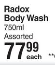 Radox Body Wash Assorted-750ml Each