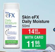 Skin eFX Daily Moisture-50ml Each