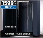 Quarter Round Shower Excl Base