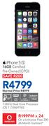 Apple iPhone 5S 16GB Certified Pre-Owned(CPO)-On A uChoose Flexi 200