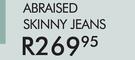 Abraised Skinny Jeans