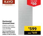 Kayo Horizontal Grooved  Door 767440-2.032m X 813mm  