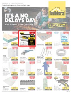 Builders Inland : It's A No Delays Day (18 June - 15 July 2024), page 1