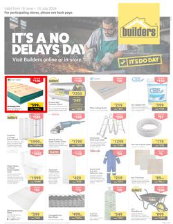Builders Inland : It's A No Delays Day (18 June - 15 July 2024), page 1