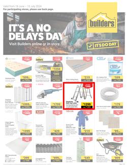 Builders Inland : It's A No Delays Day (18 June - 15 July 2024), page 1