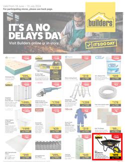 Builders Inland : It's A No Delays Day (18 June - 15 July 2024), page 1