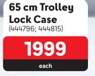 Accent 765cm Trolley Lock Case-Each