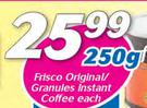 Frisco Original/Granules Instant Coffee-250g Each