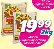 Monati Super/Supertieng Mabela-2Kg Each