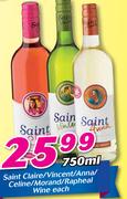Saint Claire/Vincent/Anna/Celine/Morand/Rapheal Wine-750ml Each