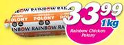 Rainbow Chicken Polony-1Kg