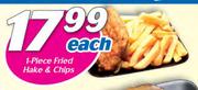 1 Piece Fried Hake & Chips-Each