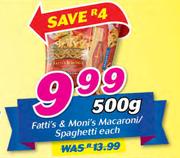 Fatti's & Moni's Macaroni/Spaghetti-500gm Each
