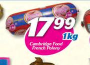 Cambridge Food French Polony-1Kg