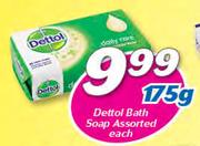 Dettol Bath Soap Assorted-175g