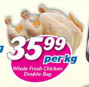 Whole Fresh Chicken Double Bag-Per Kg