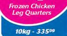 Frozen Chicken Leg Quarters-Per 10 Kg