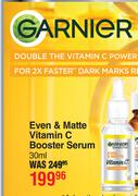 Garnier Even & Matte Vitamin C Booster Serum-30ml