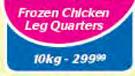 Whole Fresh Chicken Leg Quarters-10 Kg
