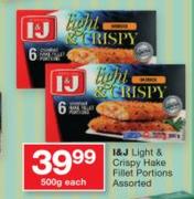 I&J Light & Crispy Hake Fillet Portions Assorted-500g Each