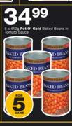 Pot O'Gold Baked Beans In Tomato Sauce-5 x 410g