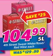 4th Street White/Rose/Red Wine-5Ltr Each